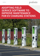 Adopting Field Service Software to improve maintenance for EV Charging Stations